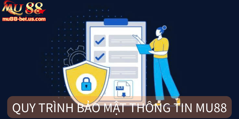 Quy trình bảo mật thông tin Mu88