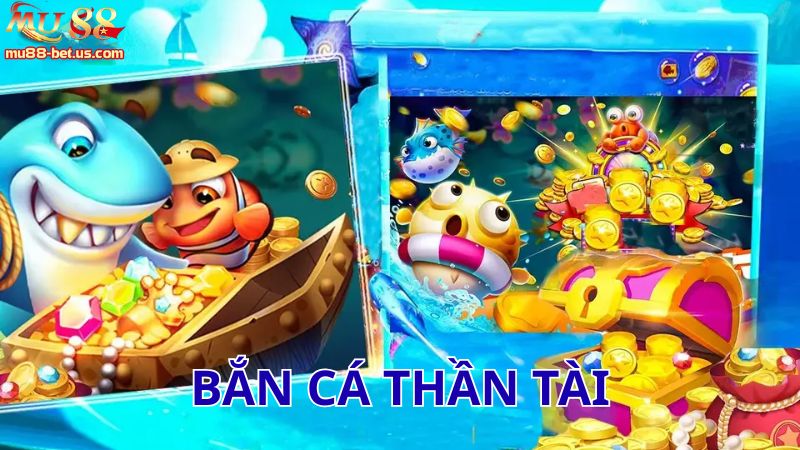 Bắn cá Thần Tài được yêu thích nhờ hình ảnh đẹp thưởng lớn